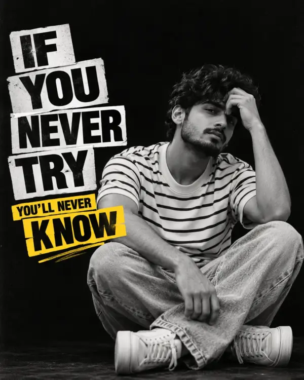 Never Try, Never Know
